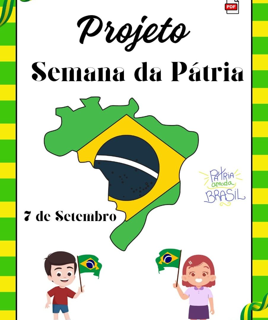 PROJETO SEMANA DA PÁTRIA 🇧🇷